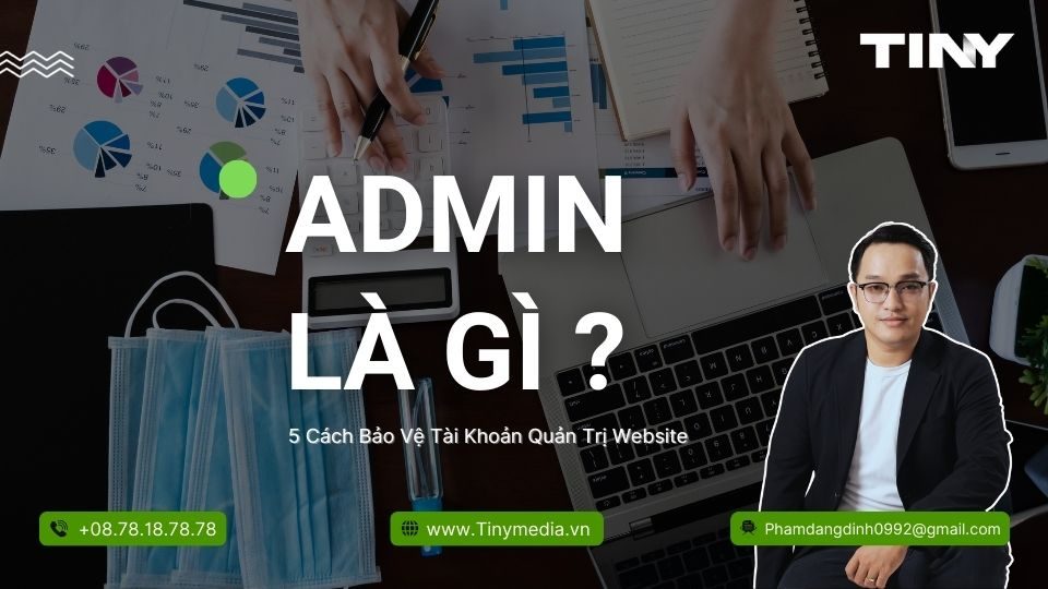 Admin Là Gì - 5 Cách Bảo Vệ Tài Khoản Quản Trị Website