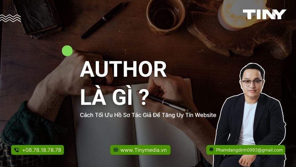 Author Là Gì - Cách Tối Ưu Hồ Sơ Tác Giả Để Tăng Uy Tín Website