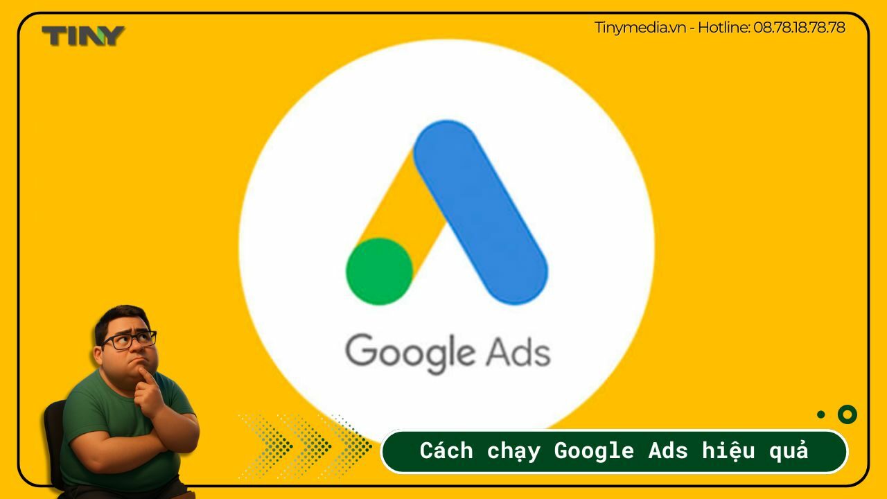 Cách chạy quảng cáo Google Ads hiệu quả