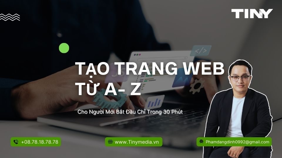 Hướng Dẫn Tạo Trang Web Từ A-Z Cho Người Mới Bắt Đầu Chỉ Trong 30 Phút
