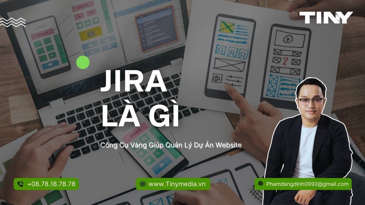 Jira Là Gì - Công Cụ Vàng Giúp Quản Lý Dự Án Website