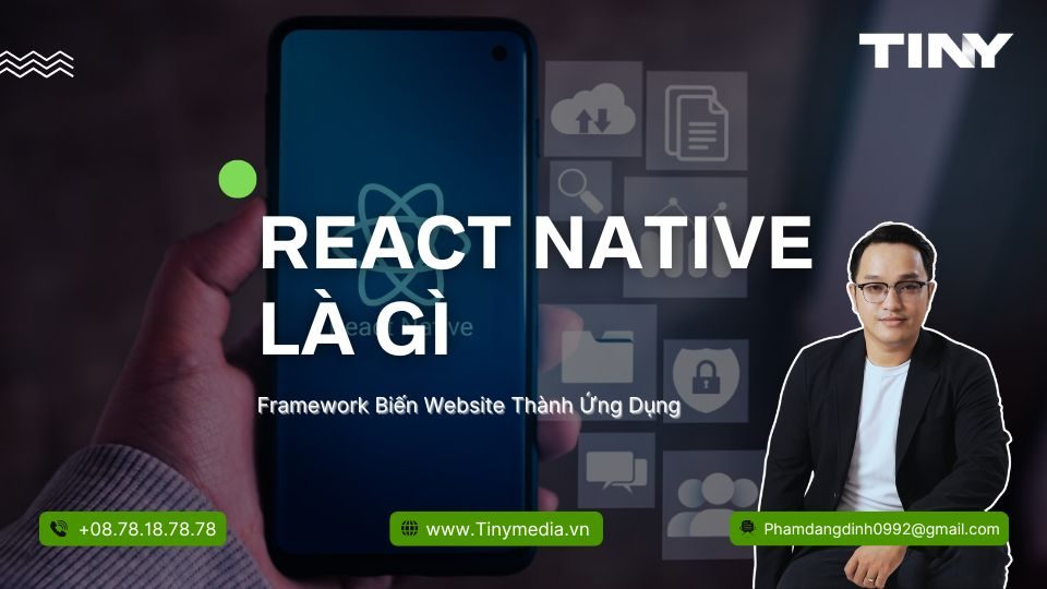 React Native Là Gì - Framework Biến Website Thành Ứng Dụng