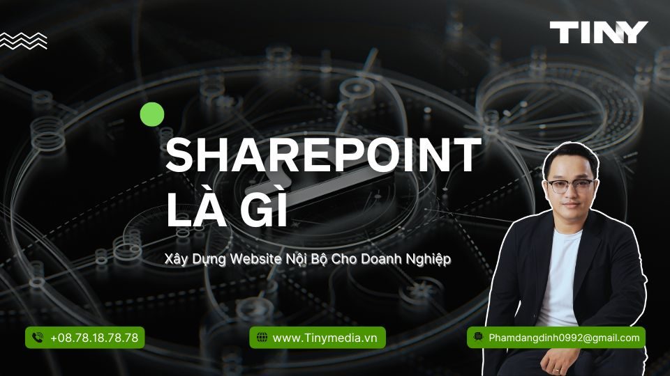 SharePoint Là Gì - Xây Dựng Website Nội Bộ Chuyên Nghiệp Cho Doanh Nghiệp